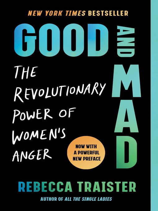 Title details for Good and Mad by Rebecca Traister - Wait list